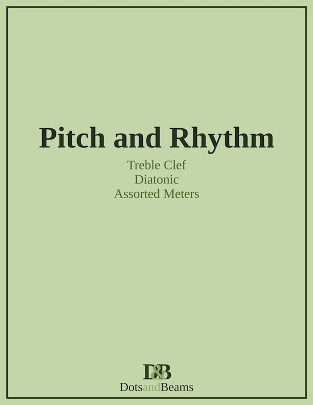 Couverture_Pitch and Rhythm - Treble Clef - Diatonic - Assorted Meters