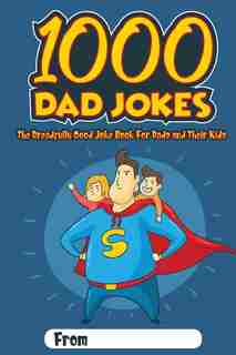 1000 Dad Jokes: The Dreadfully Good Joke Book for Dads and Their Kids by Hayden Fox