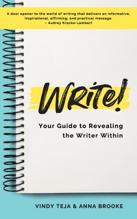 Couverture_WRITE! Your Guide to Revealing the Writer Within