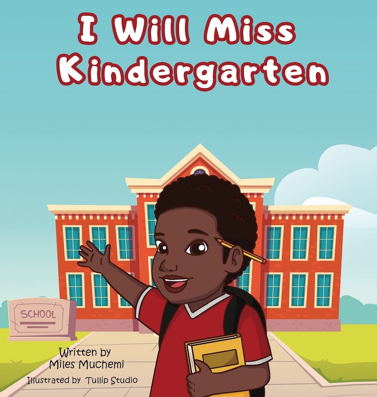 Front cover_I Will Miss Kindergarten