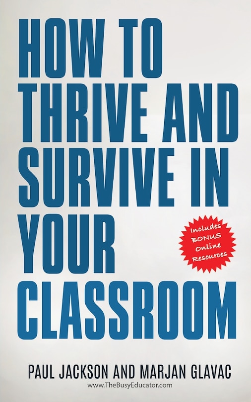 Front cover_How To Thrive And Survive In Your Classroom