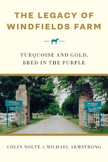 Front cover_The Legacy Of Windfields Farm