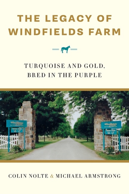Front cover_The Legacy Of Windfields Farm
