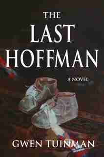 The Last Hoffman by Gwen Tuinman
