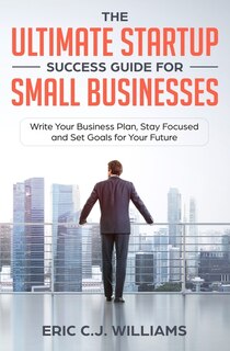 Front cover_The Ultimate Startup Success Guide for Small Businesses