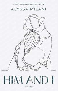 Front cover_Him and I - Part Two