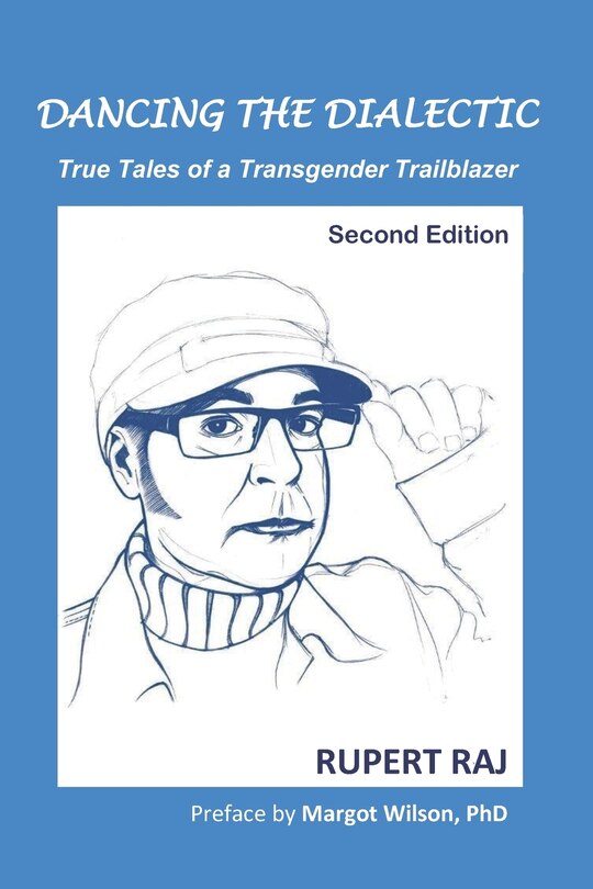 Dancing The Dialectic: True Tales Of A Transgender Trailblazer