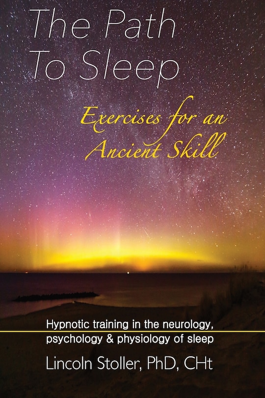 Front cover_The Path To Sleep, Exercises for an Ancient Skill
