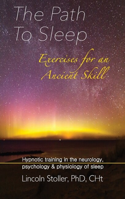 Front cover_The Path To Sleep, Exercises for an Ancient Skill