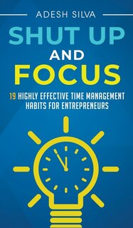 Front cover_Shut Up And Focus