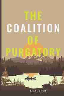 The Coalition of Purgatory by Brian T Seifrit