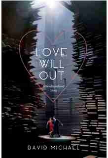 Love Will Out by David Michael