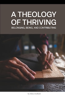 Front cover_A Theology of Thriving