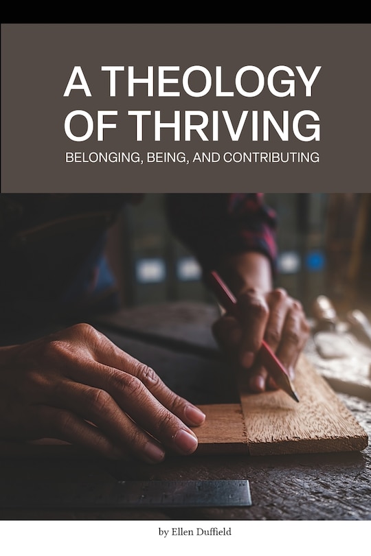 Front cover_A Theology of Thriving
