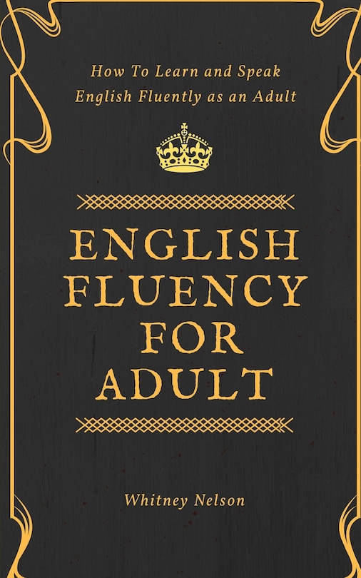 Couverture_English Fluency For Adult - How To Learn And Speak English Fluently As An Adult