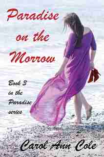 Paradise on the Morrow by Carol Ann Cole