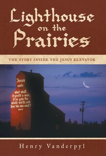 Front cover_Lighthouse on the Prairies