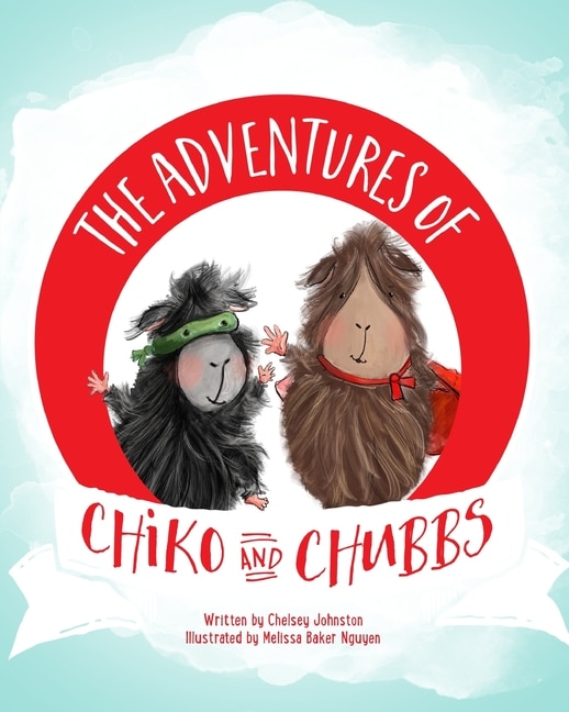 Front cover_The Adventures of Chiko and Chubbs