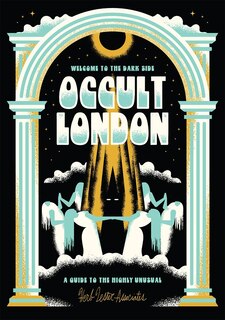 Front cover_Welcome To The Dark Side: Occult London