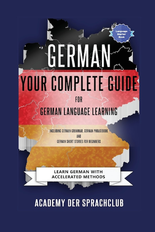 Front cover_German Your Complete Guide To German Language Learning