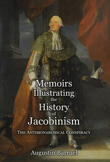 Front cover_Memoirs Illustrating the History of Jacobinism - Part 2