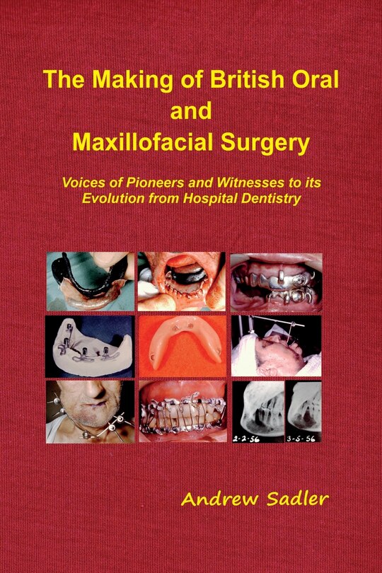 Couverture_The Making of British Oral and Maxillofacial Surgery