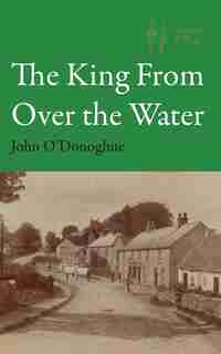 The King From Over the Water by John O'donoghue
