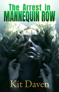 Front cover_The Arrest in Mannequin Row