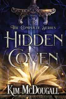 Hidden Coven: The Complete Series by Kim McDougall