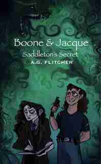 Boone & Jacque Saddleton's Secret by A.G. Flitcher