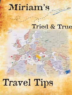 Front cover_Miriam's Tried & True Travel Tips