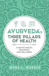Front cover_Ayurveda's Three Pillars of Health