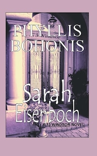 Sarah Eisenboch: A 73 Windsor Novel