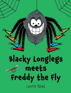 Front cover_Blacky Longlegs Meets Freddy The Fly