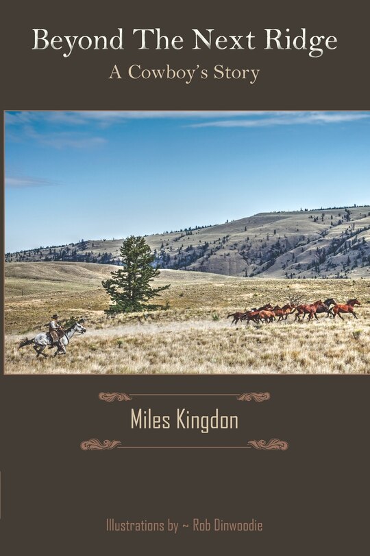 Beyond The Next Ridge: A Cowboy's Story