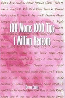 Front cover_100 Moms 1000 Tips 1 Million Reasons