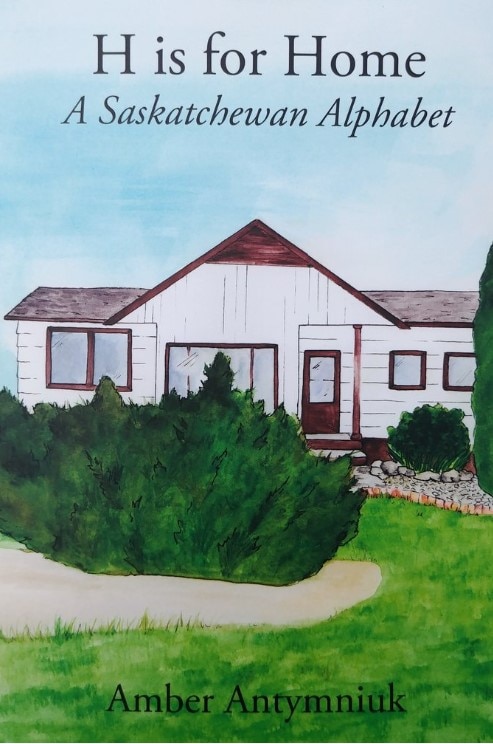Couverture_H is for Home: A Saskatchewan Alphabet