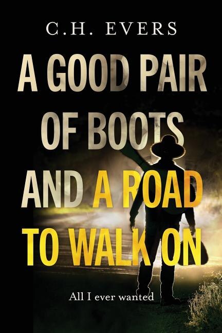 Front cover_A Good Pair of Boots and a Road to Walk On