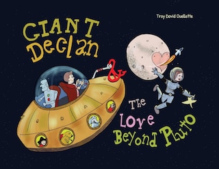 Front cover_Giant Declan & the Love Beyond Pluto