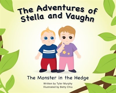 The Adventures of Stella and Vaughn: The Monster in the Hedge