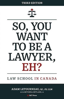 Front cover_So, You Want to be a Lawyer, Eh?