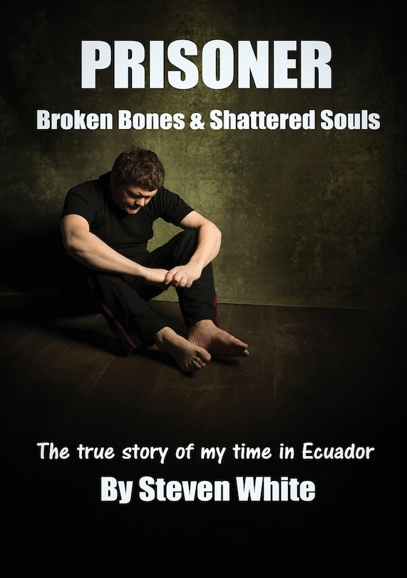 Prisoner: Broken Bones & Shattered Souls