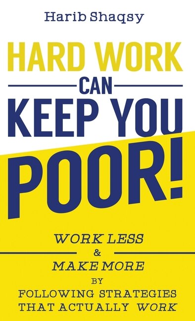Front cover_Hard Work Can Keep You Poor