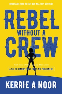 Front cover_Rebel Without A Crew