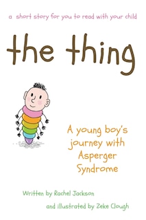 Front cover_The Thing - A young Boy's Journey with Asperger Syndrome