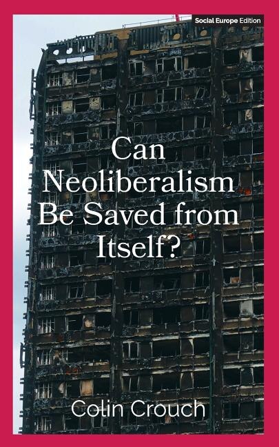 Couverture_Can Neoliberalism Be Saved from Itself?