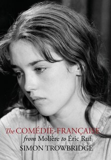Front cover_The Comédie-Française from Molière to Éric Ruf