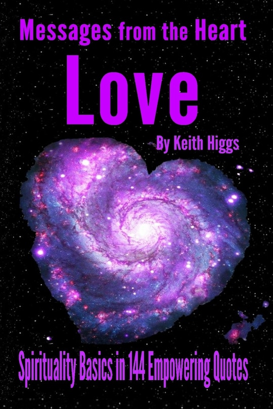 Front cover_Messages from the Heart of Love - Spirituality Basics in 144 Empowering Quotes