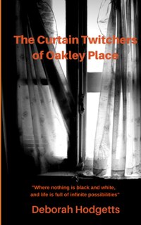 Front cover_The Curtain Twitchers of Oakley Place