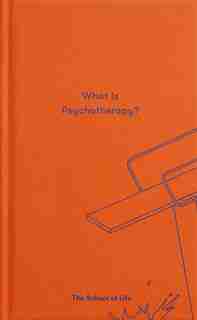 What Is Psychotherapy? by The School Of Life
